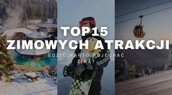Gdzie na ferie zimowe? Zobacz TOP 15 zimowych atrakcji: baseny termalne, snowboardzista i kolejka gondolowa.